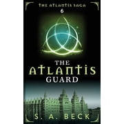 Atlantis Saga The Atlantis Guard, Book 6, Paperback