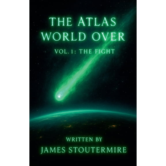 The Atlas World Over The Atlas World Over Vol. 1 The Fight, Book 1, (Paperback)