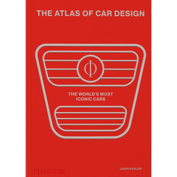 Pre-Owned The Atlas of Car Design : The World's Most Iconic Cars (Rally Red Edition) (Hardcover) 9781838667726