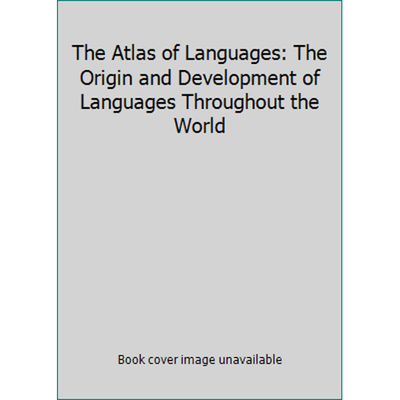 Pre-Owned The Atlas of Languages: The Origin and Development of Languages Throughout the World (Paperback) 0816036454 9780816036455