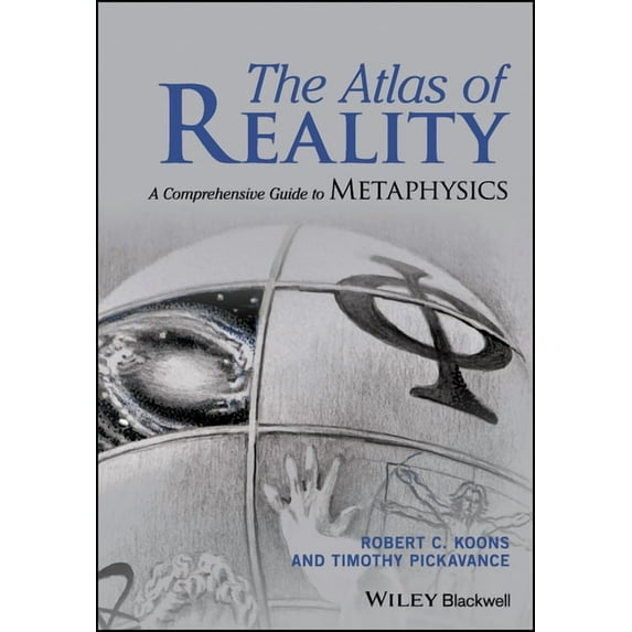 The Atlas of Reality: A Comprehensive Guide to Metaphysics, (Paperback)