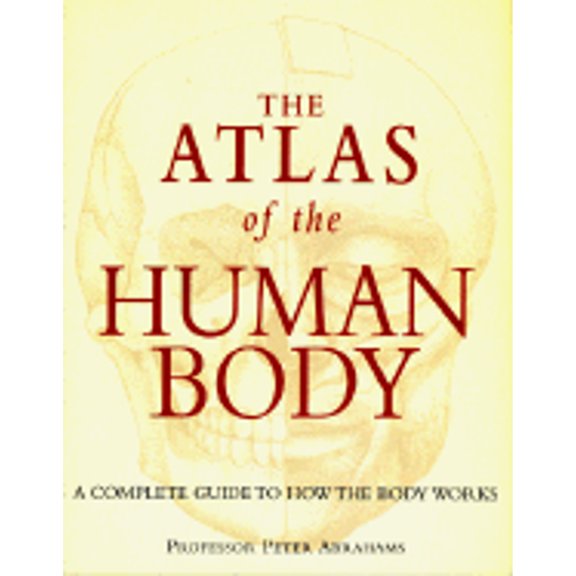 Pre-Owned The Atlas of the Human Body (Hardcover) 1571458603 9781571458605