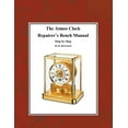 thumbnail image 1 of Clock Repair You Can Follow Along The Atmos Clock Repairer's Bench Manual, Step by Step, (Paperback), 1 of 1