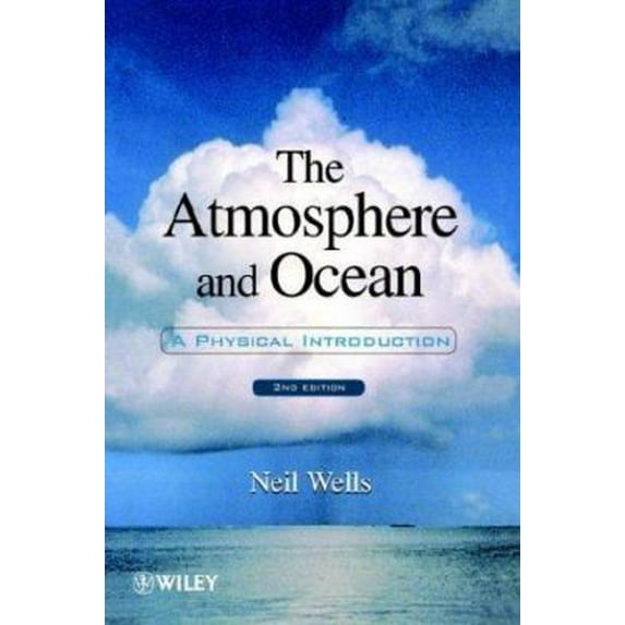Pre-Owned Atmosphere & Ocean 2e (Paperback) 0471962163 9780471962168
