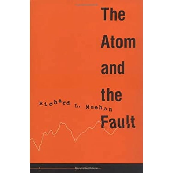 Pre-Owned The Atom and the Fault: Experts, Earthquakes, and Nuclear Power (Hardcover) 0262131994 9780262131995