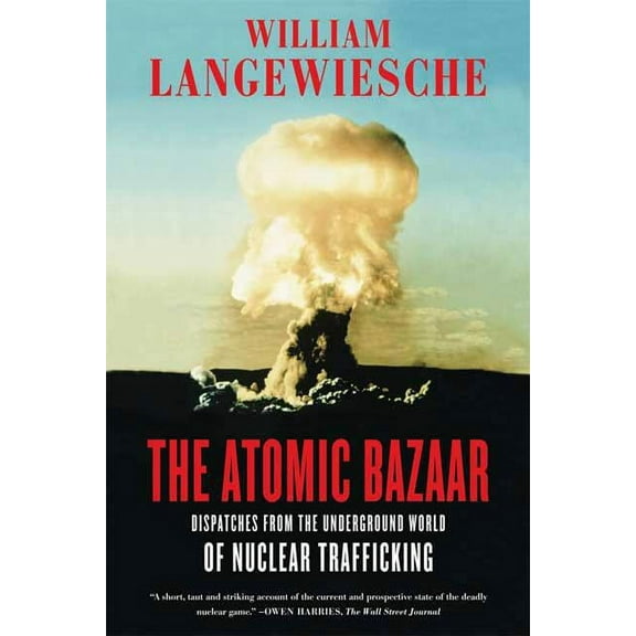 The Atomic Bazaar, (Paperback)