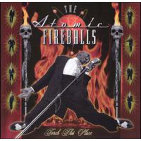 The Atomic Fireballs - Torch This Place - Music & Performance - CD