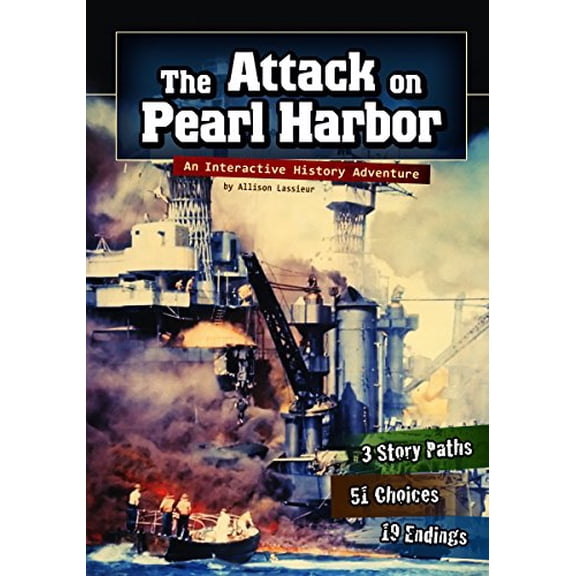 Pre-Owned The Attack on Pearl Harbor: An Interactive History Adventure (You Choose: History), 9781429628648, 1429628642, Paperback,