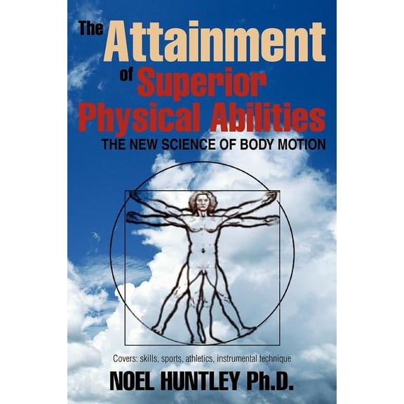The Attainment of Superior Physical Abilities, (Paperback)
