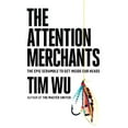 thumbnail image 1 of Pre-Owned The Attention Merchants: The Epic Scramble to Get Inside Our Heads, 9780385352017, 0385352018, Hardcover,, 1 of 1