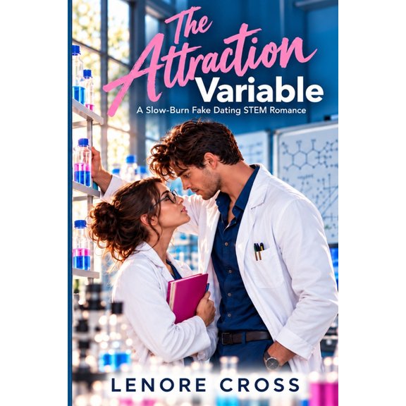 The Attraction Variable: A Slow-Burn Fake Dating STEM Romance, (Paperback)