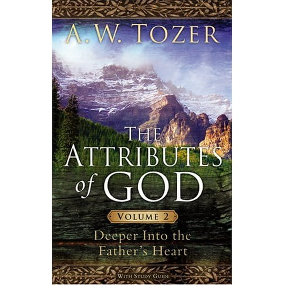 Pre-Owned The Attributes of God: Deeper Into the Father's Heart, with Study Guide (Paperback) 1600661386 9781600661389