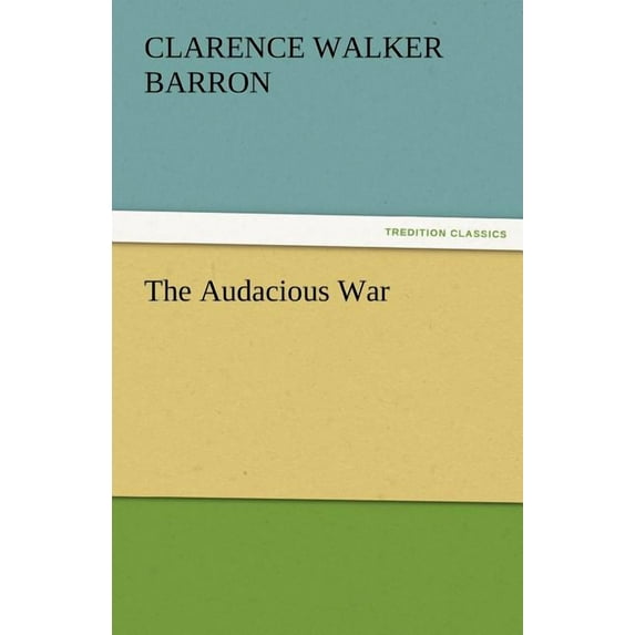 The Audacious War
