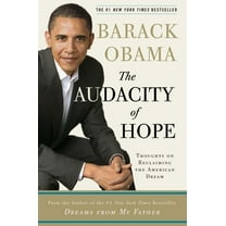 The Audacity of Hope: Thoughts on Reclaiming the American Dream, (Hardcover)