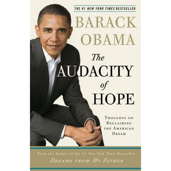 The Audacity of Hope: Thoughts on Reclaiming the American Dream, (Paperback)