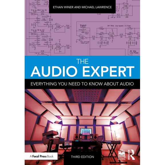 The Audio Expert: Everything You Need to Know about Audio, (Paperback)