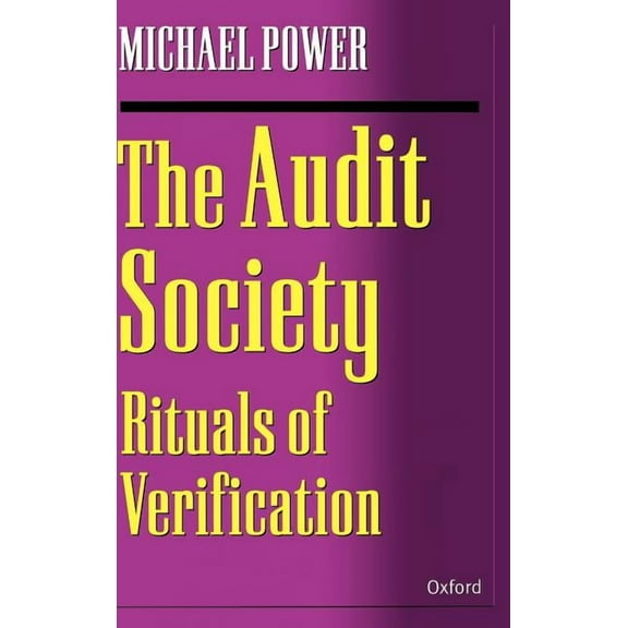 The Audit Society: Rituals of Verification, (Hardcover)