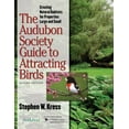thumbnail image 1 of The Audubon Society Guide to Attracting Birds: Creating Natural Habitats for Properties Large and Small, (Paperback), 1 of 1