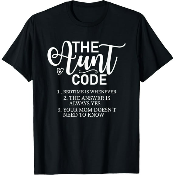 The Aunt Code Funny Aunt Lover Auntie T-Shirt tee