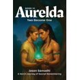 thumbnail image 1 of The Aurelda Chronicles The Aurelda Chronicles, Two Become One, Book 3: A Maya-Inspired, Mythic Queer Fantasy Series, Book 3, (Paperback), 1 of 1