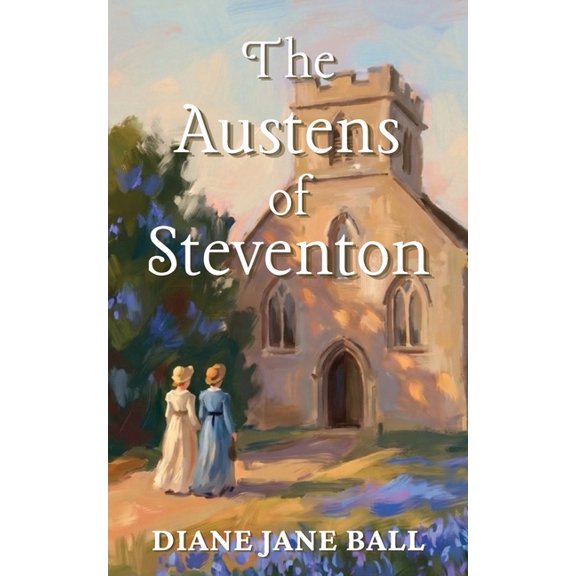 The Austens of Steventon, (Paperback)