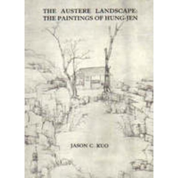 Austere Examples Pre-Owned The Austere Landscape : The Paintings of Hung-Jen (Hardcover ...