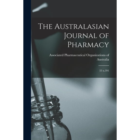 The Australasian Journal of Pharmacy, (Paperback)