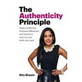 thumbnail image 1 of The Authenticity Principle: Resist Conformity, Embrace Differences, and Transform How You Live, Work, and Lead, (Paperback), 1 of 1