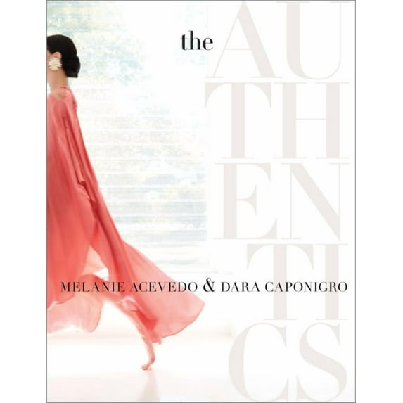 The Authentics: A Lush Dive Into the Substance of Style, (Hardcover)