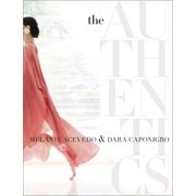 MELANIE ACEVEDO; DARA CAPONIGRO The Authentics: A Lush Dive into the Substance of Style (Hardcover)