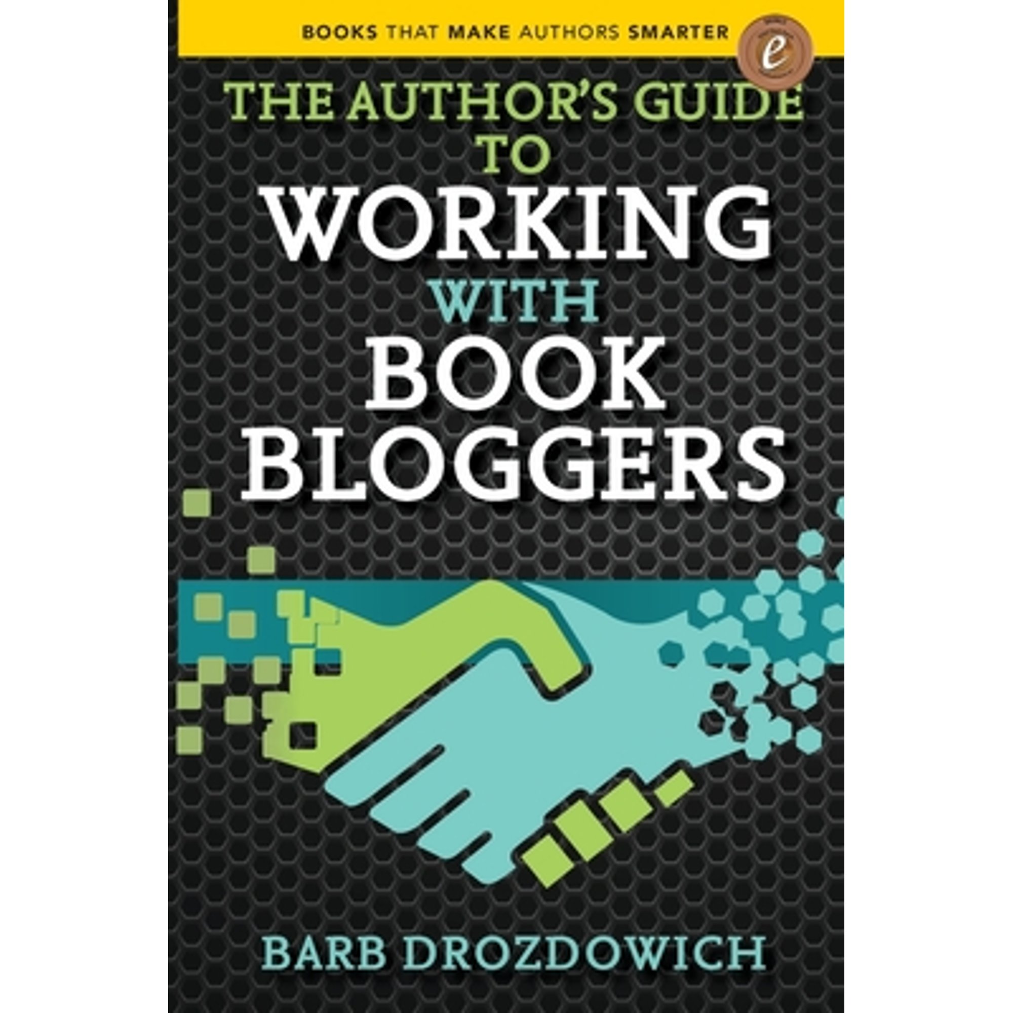 The Author's Guide to Working with Book Bloggers (Paperback) - image 1 of 1