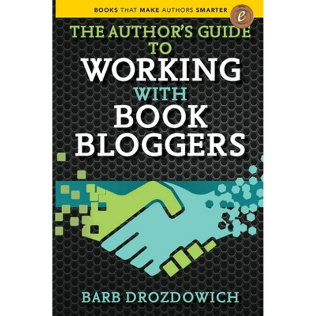 The Author's Guide to Working with Book Bloggers (Paperback)