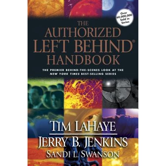 Pre-Owned The Authorized Left Behind Handbook (Paperback) 0842354409 9780842354400