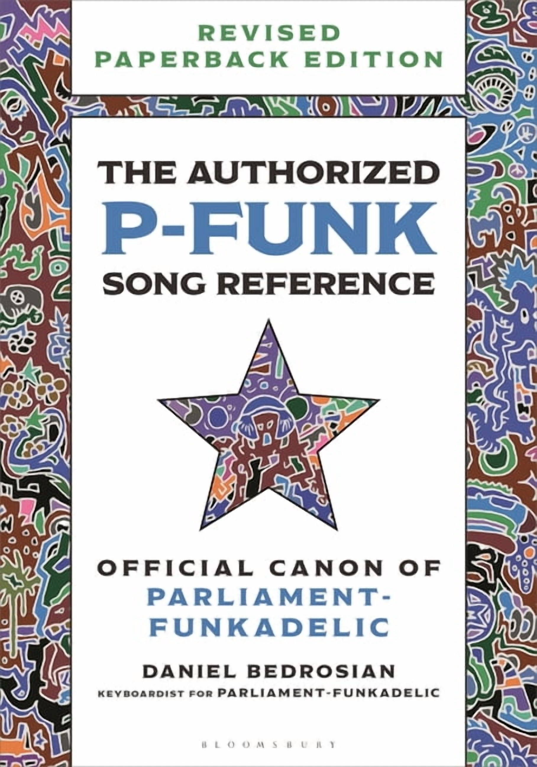 The Authorized P-Funk Song Reference: Official Canon of Parliament-Funkadelic, (Paperback)