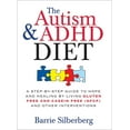 thumbnail image 1 of Pre-Owned The Autism & ADHD Diet: A Step-By-Step Guide to Hope and Healing by Living Gluten Free and Casein Free (Gfcf) and Other Interventions (Paperback) 1402218451 9781402218453, 1 of 1