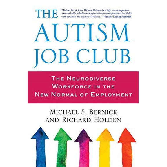 Pre-Owned The Autism Job Club: The Neurodiverse Workforce in the New Normal of Employment (Hardcover) 163220696X 9781632206961
