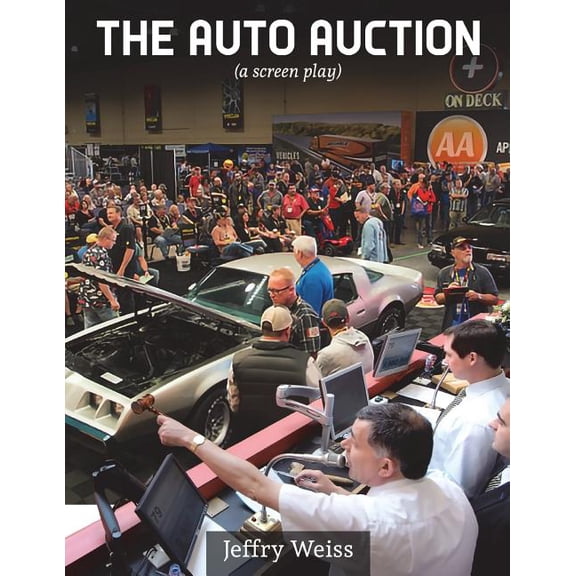 The Auto Auction: a screenplay Paperback 1987710142 9781987710144 Captain Clock