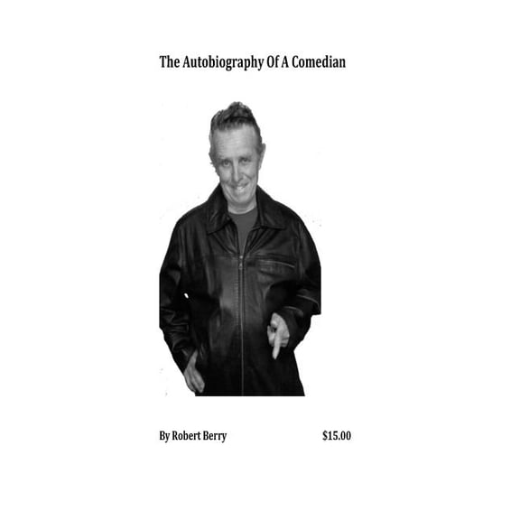 The Autobiography of a Comedian: Everyone Claims I Am Weird