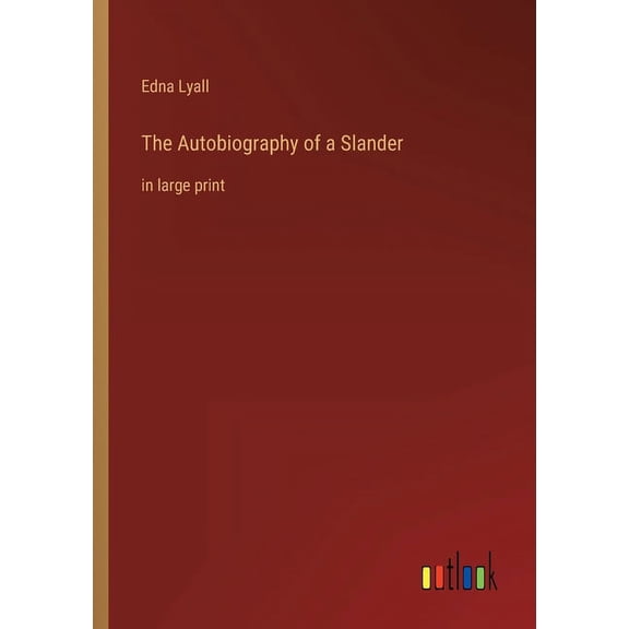 The Autobiography of a Slander: in large print, (Paperback)