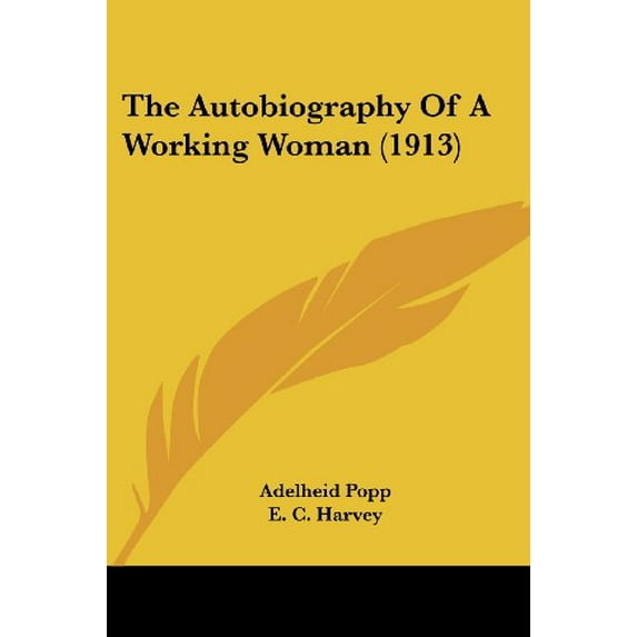 The Autobiography Of A Working Woman (1913) (Paperback)