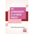 thumbnail image 1 of The Autobiography Of An Indian Princess (Paperback), 1 of 1
