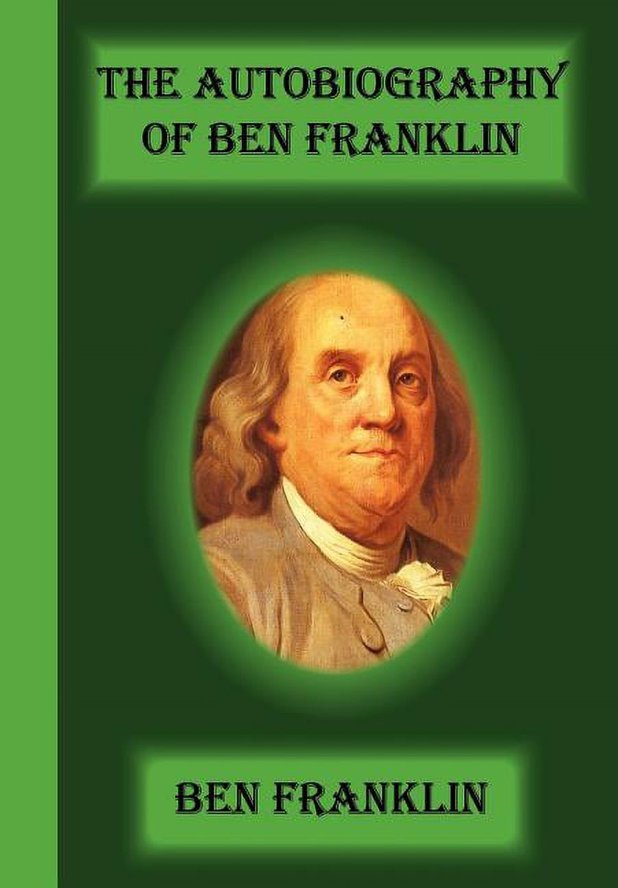 BENJAMIN FRANKLIN The Autobiography Of Ben Franklin (Paperback)