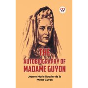 The Autobiography Of Madame Guyon, Paperback