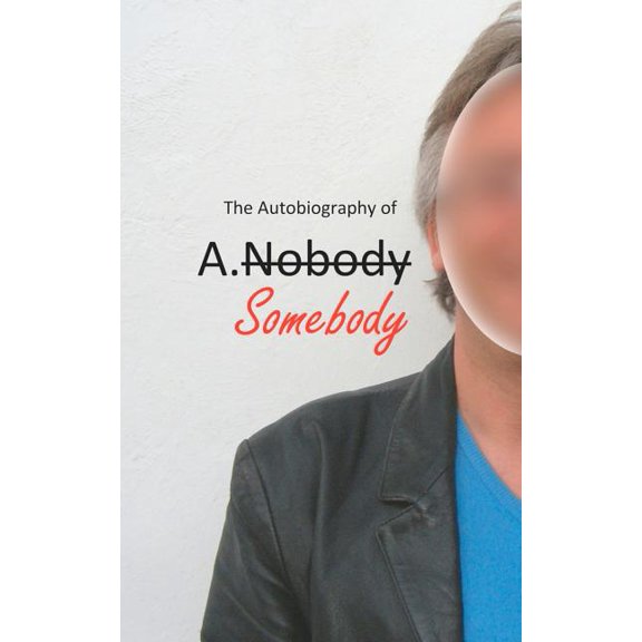 The Autobiography of A.Somebody