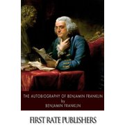 The Autobiography of Benjamin Franklin, Paperback