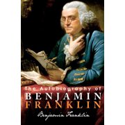 The Autobiography of Benjamin Franklin, Paperback