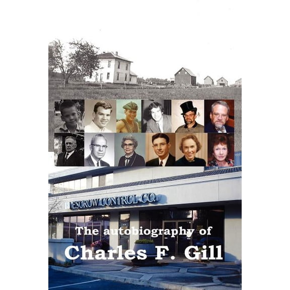 The Autobiography of Charles F. Gill, (Paperback)