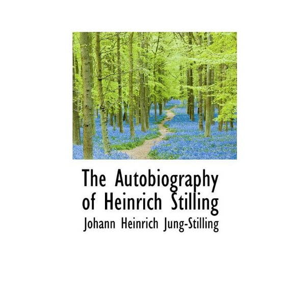 The Autobiography of Heinrich Stilling, (Paperback)
