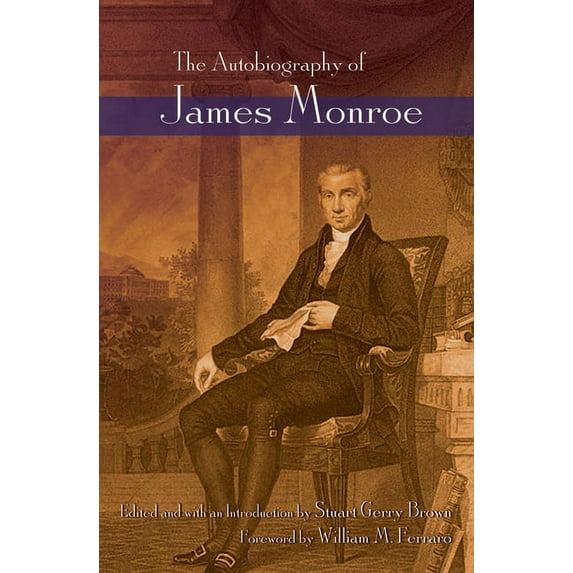 The Autobiography of James Monroe, (Paperback)