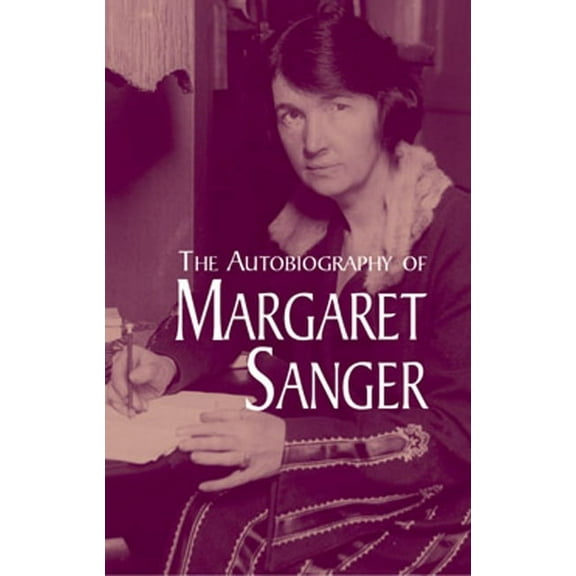 The Autobiography of Margaret Sanger, (Paperback)